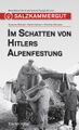 Im Schatten von Hitlers Alpenfestung.jpg